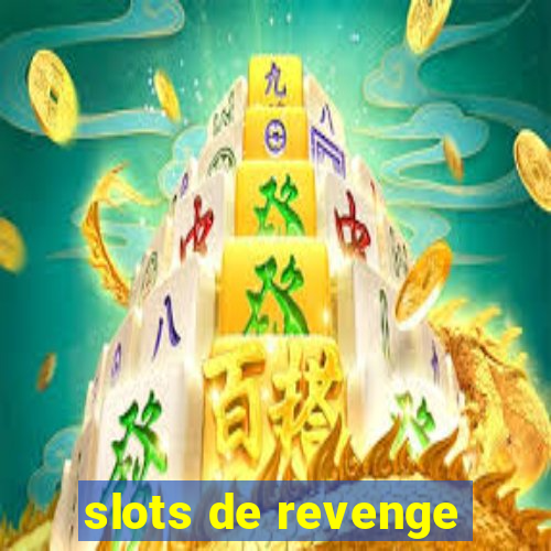 slots de revenge